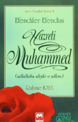 Efendiler Efendisi Hz Muhammed Rahime Kaya